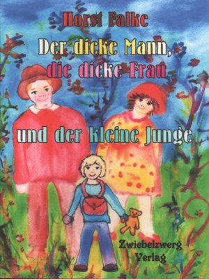cover image of Der dicke Mann, die dicke Frau und der kleine Junge